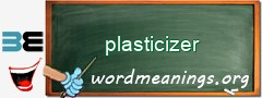 WordMeaning blackboard for plasticizer